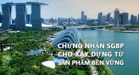 CHỨNG NHẬN SGBP CHO XÂY DỰNG TỪ SẢN PHẨM BỀN VỮNG