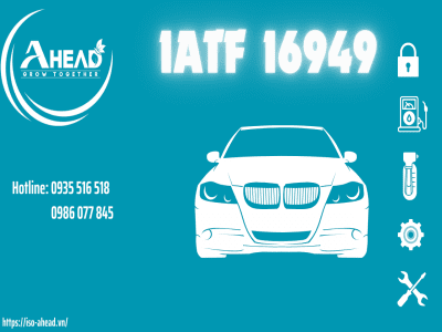 GIỚI THIỆU VỀ IATF 16949