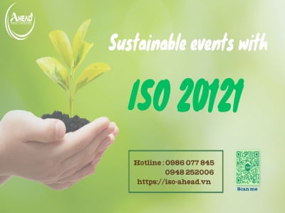 ISO 20121 - HỆ THỐNG QUẢN LÝ SỰ KIỆN BỀN VỮNG