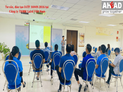 TƯ VẤN ĐÀO TẠO IATF 16949:2016 TẠI CÔNG TY TNHH LAIRD VIỆT NAM