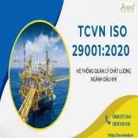 TCVN ISO 29001:2020 – HỆ THỐNG QUẢN LÝ CHẤT LƯỢNG NGÀNH DẦU KHÍ