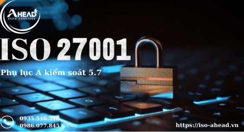 Hệ thống quản lý an toàn thông tin ISO 27001:2022  - Phụ lục A Kiểm soát 5.7 Tình báo về mối đe dọa