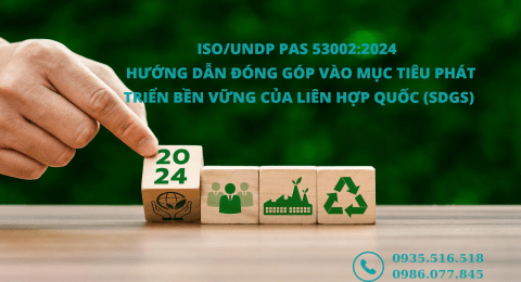 TIÊU CHUẨN ISO/UNDP PAS 53002:2024 - HƯỚNG DẪN ĐÓNG GÓP VÀO MỤC TIÊU PHÁT TRIỂN BỀN VỮNG CỦA LIÊN HỢP QUỐC (SDGS)