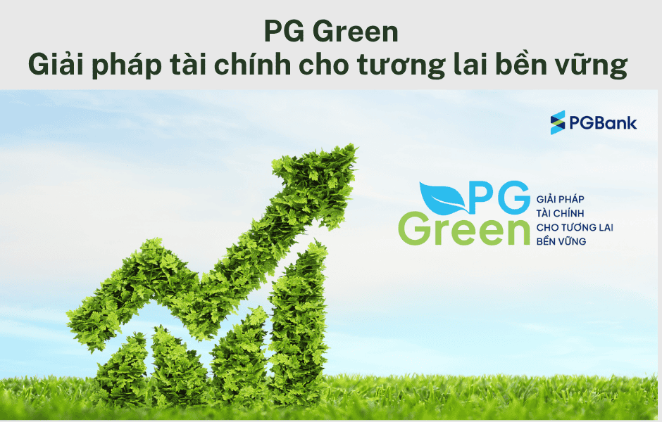 PG Green Giải pháp tài chính cho tương lai bền vững